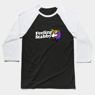 Feeling stabby Baseball T-Shirt